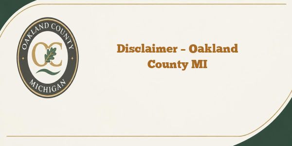 Disclaimer – Oakland County MI