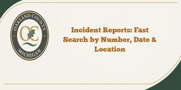 Incident Reports: Fast Search by Number, Date & Location